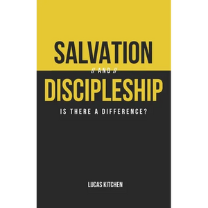 Salvation And Discipleship: Is There A Difference? - Paperback