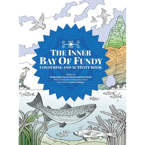 The Inner Bay of Fundy Colouring & Activity Book: Volume 1