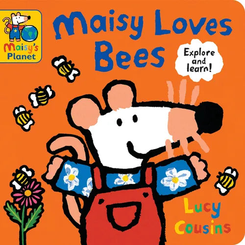 Maisy Loves Bees: A Maisy's Planet Book (Educational Board Book on Bumble Bee Pollination for Toddlers and Kids Ages 1-3) - Board Book