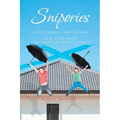 Snipories: Little Stories Big Lessons - Paperback