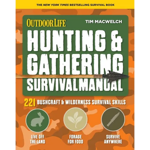 Hunting & Gathering Survival Manual: 221 Primitive & Wilderness Survival Skills - Paperback