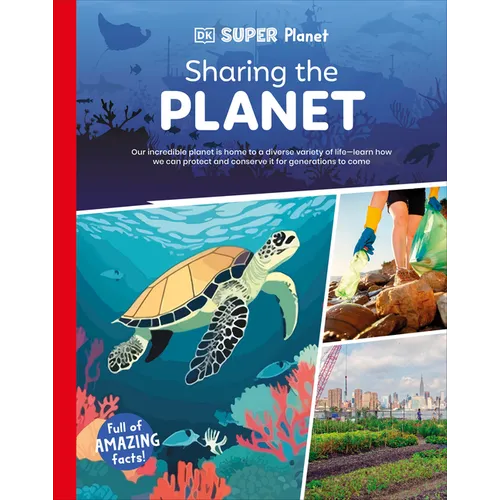 DK Super Planet Sharing the Planet - Hardcover