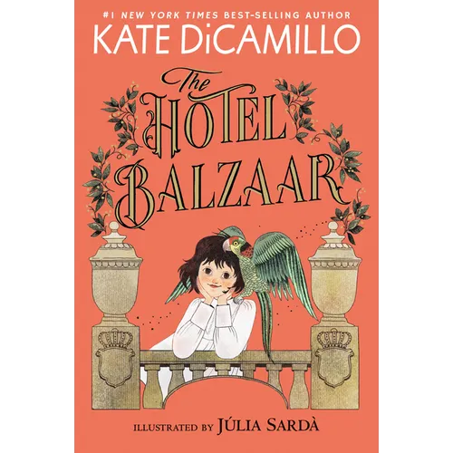 The Hotel Balzaar: (A Magical Middle-Grade Mystery about Stories, Secrets, and a Girl Searching for Her Father - For Kids Ages 7-10 in Grades 2-5) - Paperback