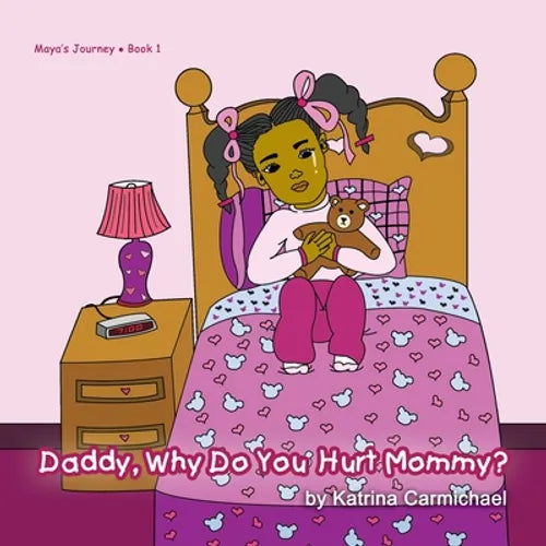 Daddy, Why Do You Hurt Mommy? - Paperback