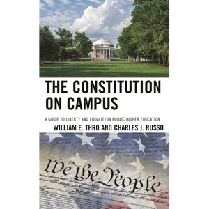 The Constitution on Campus: A Guide to Liberty and Equality in Public Higher Education - Paperback