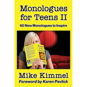 Monologues for Teens II: 60 New Monologues to Inspire - Paperback