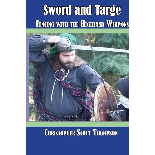Sword and Targe Fencing with the Highland Weapons - Paperback