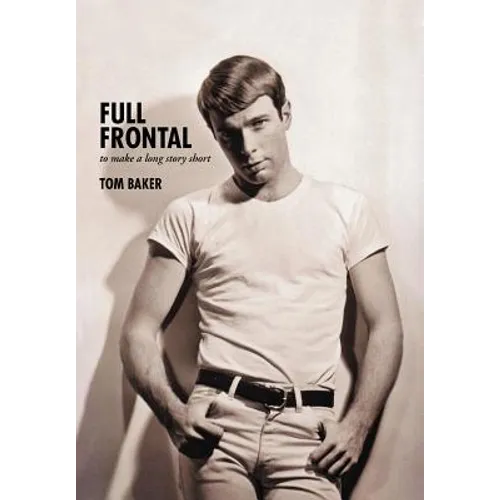 Full Frontal: To Make a Long Story Short - Hardcover