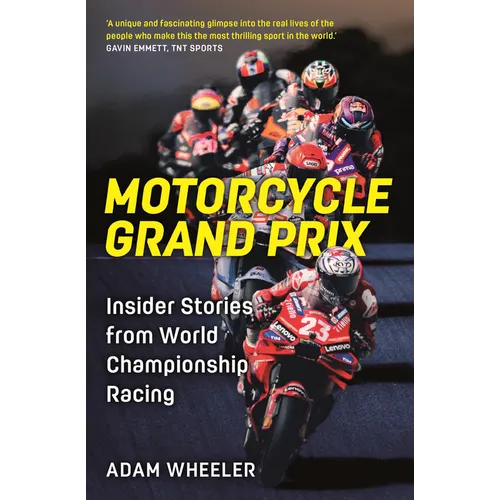 Motorcycle Grand Prix: Insider Stories from World Championship Racing - Paperback