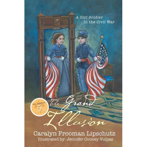 The Grand Illusion: A Girl Soldier in the Civil War - Paperback