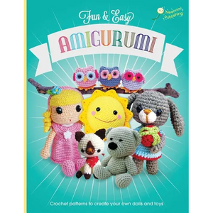 Fun and Easy Amigurumi: Crochet patterns to create your own dolls and toys - Paperback