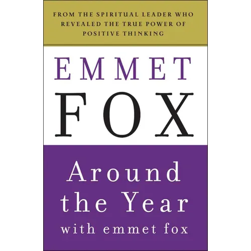 Around the Year with Emmet Fox: A Book of Daily Readings - Paperback
