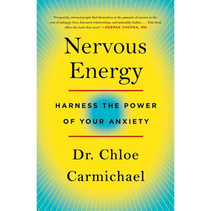 Nervous Energy: Harness the Power of Your Anxiety - Paperback