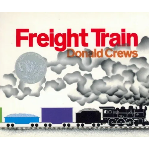 Freight Train: A Caldecott Honor Award Winner - Board Book