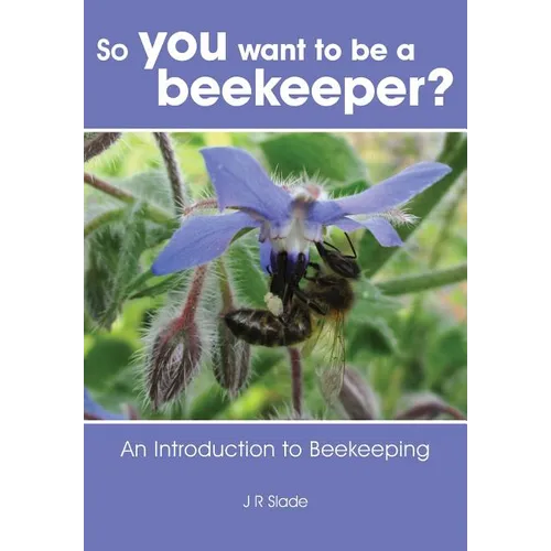 So you want to be a beekeeper? - Paperback