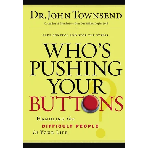 The Who's Pushing Your Buttons?: Handling the Difficult People in Your Life - Paperback