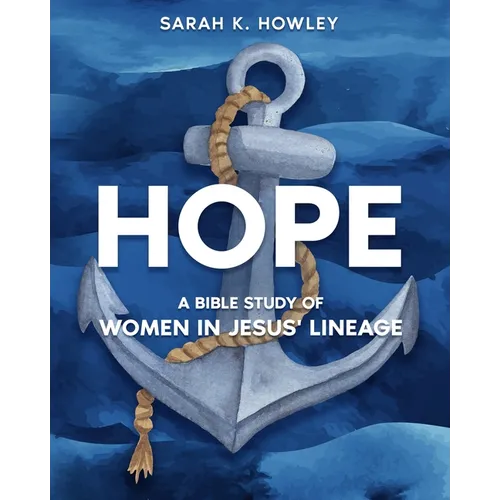 Hope: A Bible Study of Women in Jesus' Lineage - Paperback