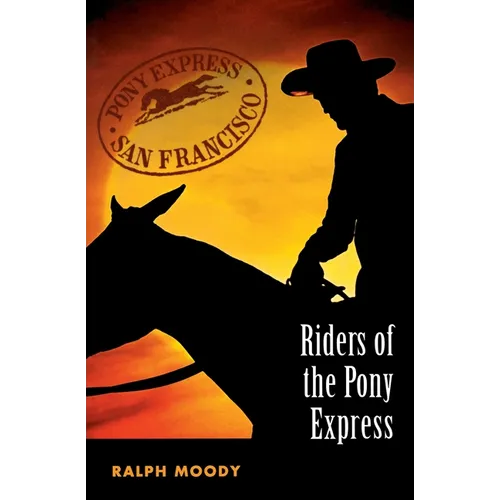 Riders of the Pony Express - Paperback