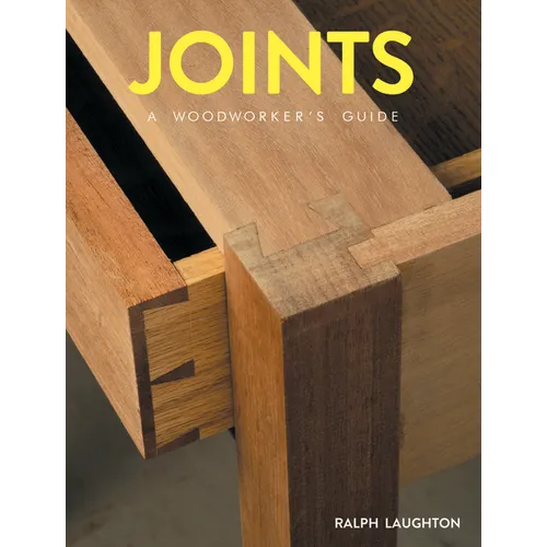 Joints: A Woodworker's Guide - Paperback