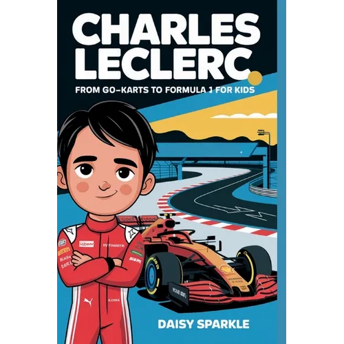Charles Leclerc: From Go-Karts to Formula 1 for Kids - Paperback