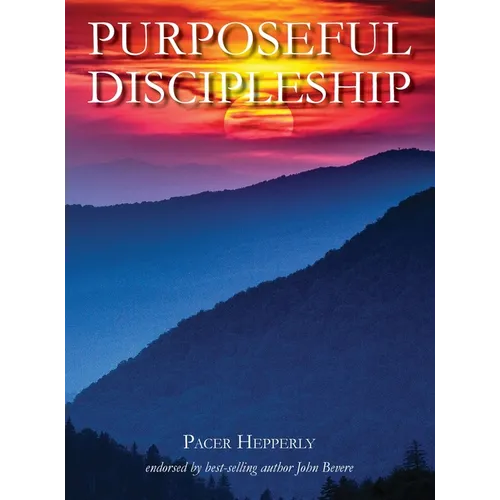 Purposeful Discipleship - Hardcover