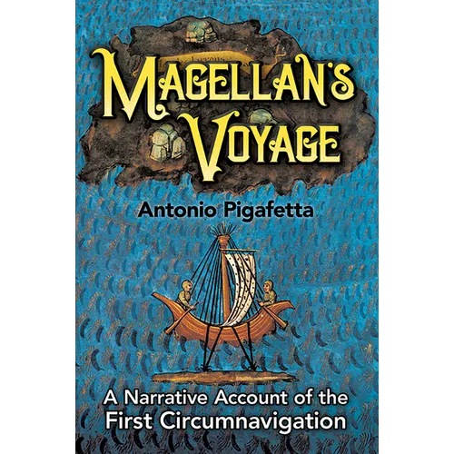 Magellan's Voyage: A Narrative Account of the First Circumnavigation - Paperback