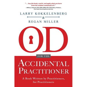 OD for the Accidental Practitioner: A Book Written by Practitioners, for Practitioners - Paperback
