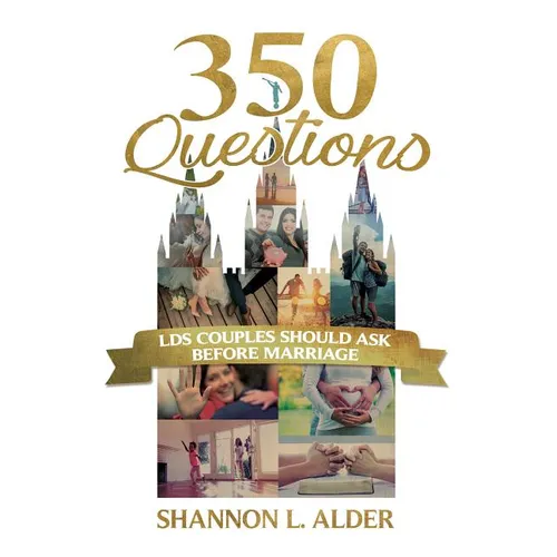 350 Questions Lds Couples Should Ask Before Marriage - Paperback