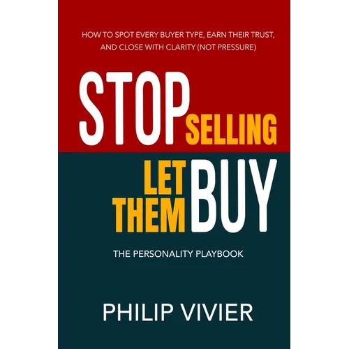 Stop Selling Let Them Buy - The Personality Playbook - Paperback