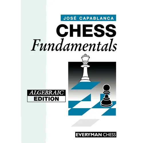 Chess Fundamentals (Algebraic) - Paperback