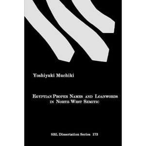 Egyptian Proper Names and Loanwords in North-West Semitic - Paperback
