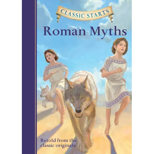 Classic Starts(r) Roman Myths - Hardcover