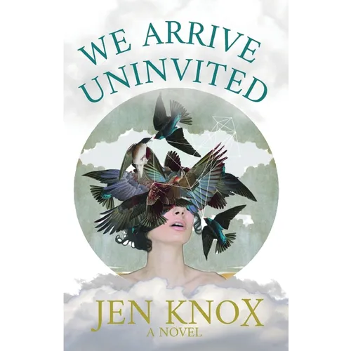 We Arrive Uninvited - Paperback