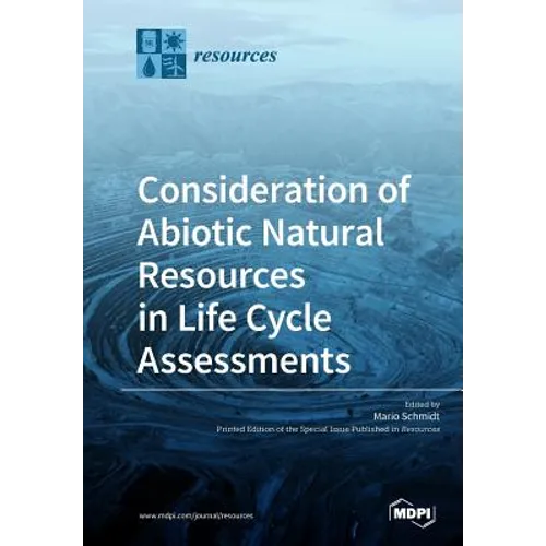 Consideration of Abiotic Natural Resources in Life Cycle Assessments - Paperback