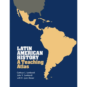 Latin American History: A Teaching Atlas - Paperback