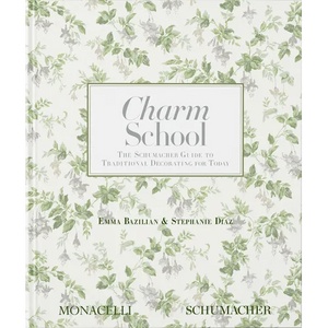 Charm School: The Schumacher Guide to Traditional Decorating for Today - Hardcover
