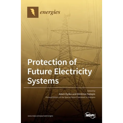 Protection of Future Electricity Systems - Hardcover