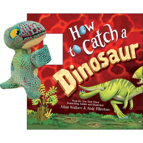 Snap & Snuggle: How to Catch a Dinosaur - Hardcover
