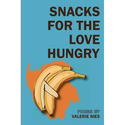 Snacks for the Love Hungry - Paperback
