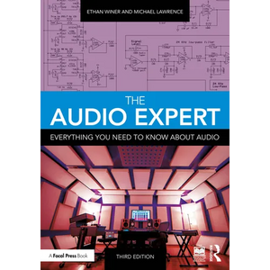 The Audio Expert: Everything You Need to Know about Audio - Paperback
