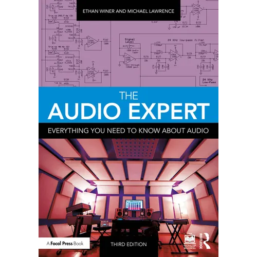 The Audio Expert: Everything You Need to Know about Audio - Paperback