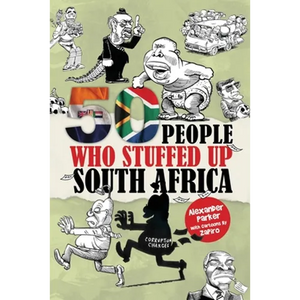 50 People Who Stuffed Up South Africa - Paperback