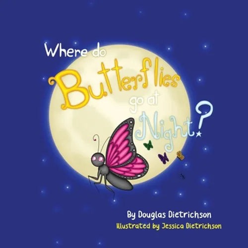 Where Do Butterflies Go At Night - Paperback