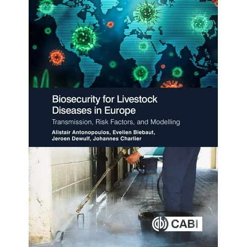 Biosecurity for Livestock Diseases in Europe: Transmission, Risk Factors, and Modelling - Hardcover