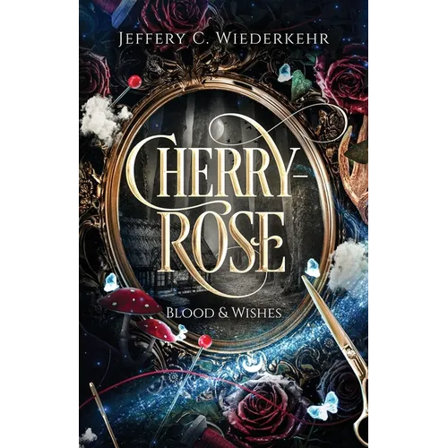 Cherry-Rose: Blood & Wishes - Paperback