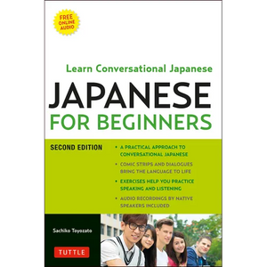 Japanese for Beginners: Learning Conversational Japanese - Second Edition (Includes Online Audio) [With CD (Audio)] - Paperback