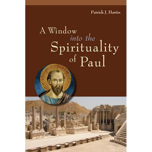 A Window Into the Spirituality of Paul - Paperback