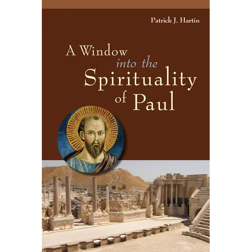 A Window Into the Spirituality of Paul - Paperback