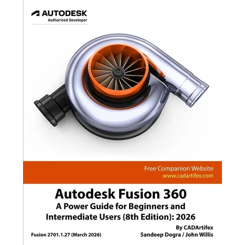 Autodesk Fusion 360: A Power Guide for Beginners and Intermediate Users (8th Edition): 2026 - Colored - Paperback