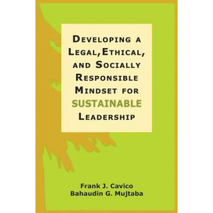 Developing a Legal, Ethical, and Socially Responsible Mindset for Sustainable Leadership - Paperback